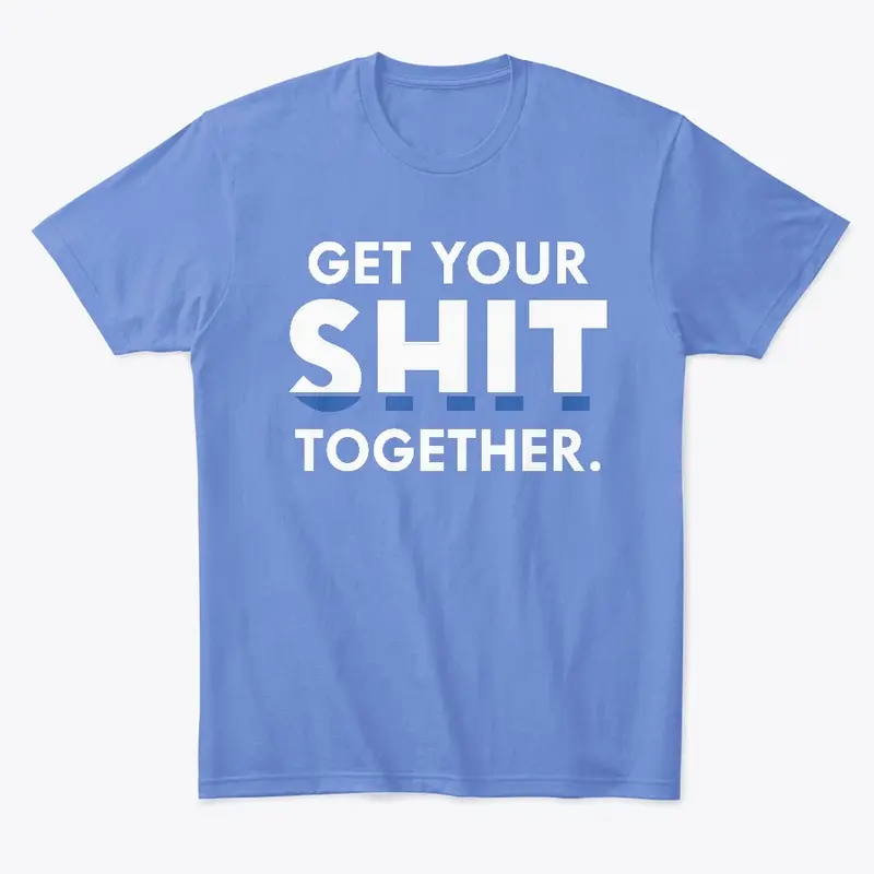 Stan Frederick "$#!T Together" Shirt